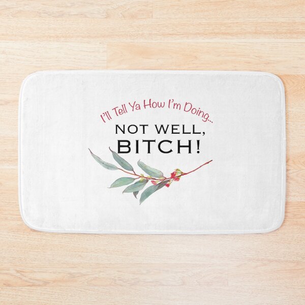 Item preview, Not Well, Bitch! designed and sold by jowellr-hone.