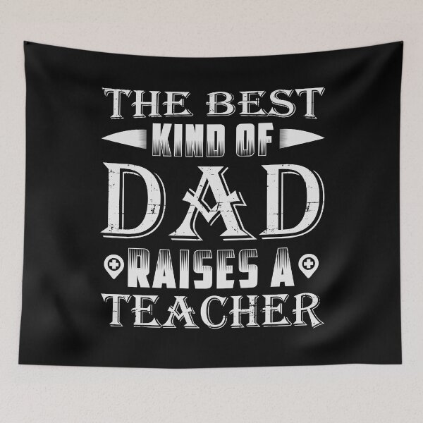 Item preview, The Best Kind Of Dad Raises A Teacher Shirt Fathers Day Gift designed and sold by BUBLTEES.