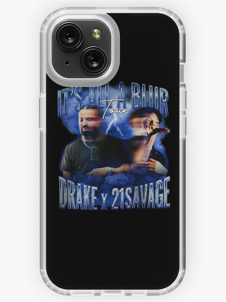 All a 2023 Drake 21 Savage It s Blur Tour Drake iPhone Case