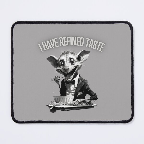 Item preview, I Have Refined Taste - Opossum designed and sold by MarcinCollie.