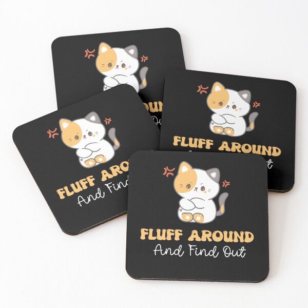 Item preview, Fluff Around And Find Out designed and sold by dooddles.
