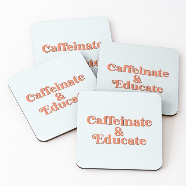 Item preview, caffeinate and educate  designed and sold by hautehub.