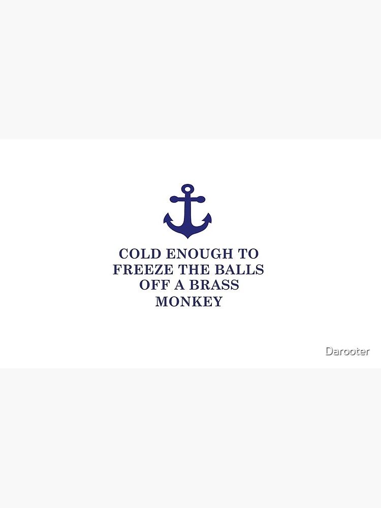 "Navy freeze balls off brass monkey" Mug by Darooter Redbubble