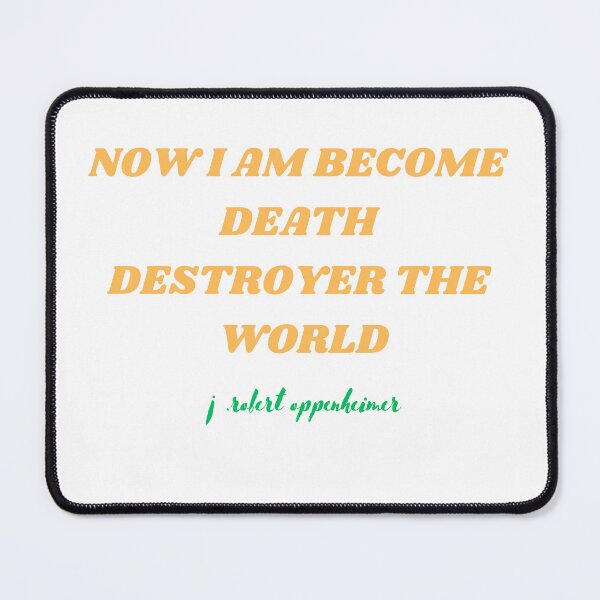 Item preview, now i am become death destroyer the world ; essential quotes t shirt designed and sold by sangram9337.