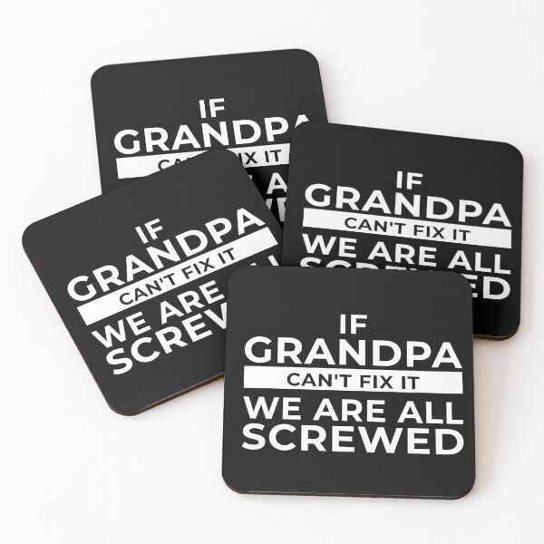 Item preview, If Grandpa Can't Fix It We Are All Screwed designed and sold by FridPix.