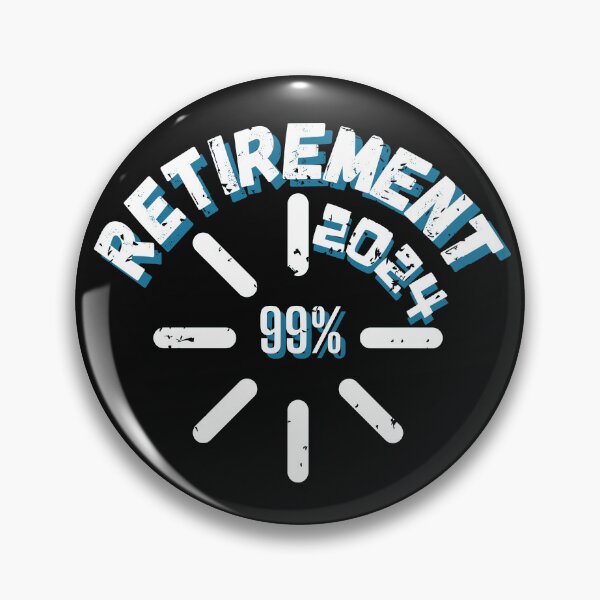 Item preview, Retirement 2024 99% Loading designed and sold by ArtisShops.