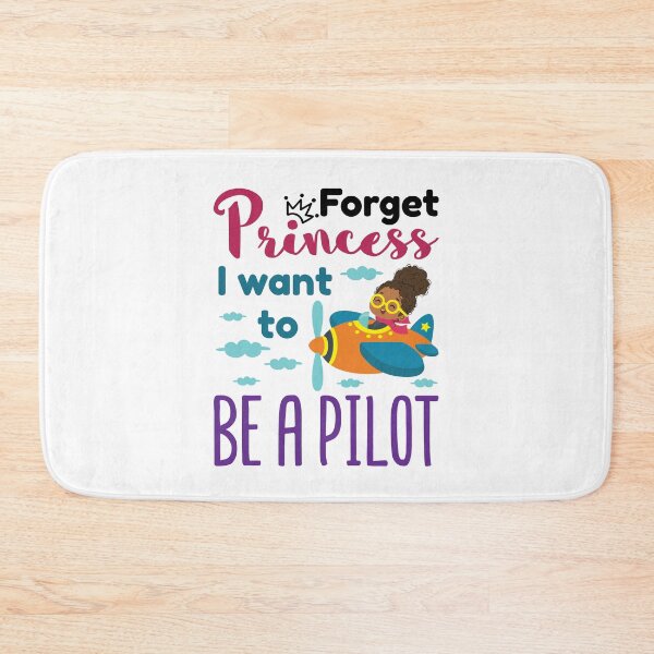 Item preview, Forget Princess I Want to Be a Pilot designed and sold by jaygo.