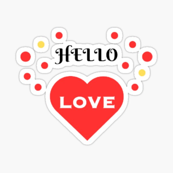 Hello Love Stickers for Sale