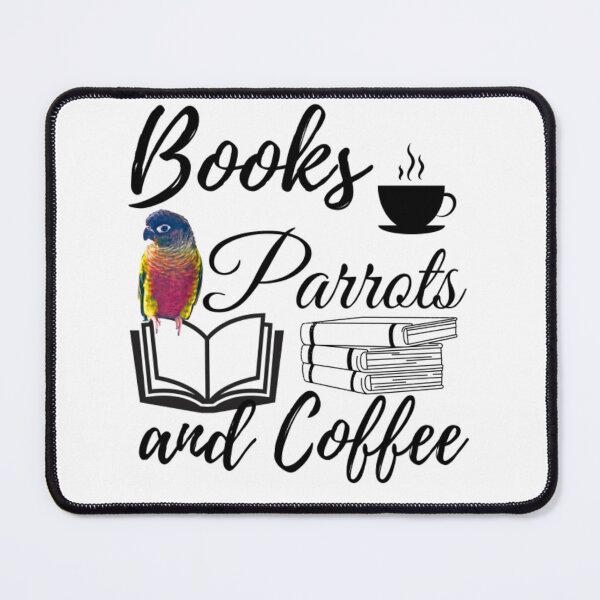 Item preview, Books, Parrots and Coffee quote | Bird, Parrots, reading, relaxing designed and sold by TatianaLG.