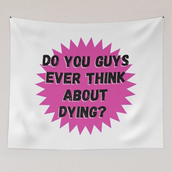 Item preview, Do you guys ever think about dying design designed and sold by Zoarher.