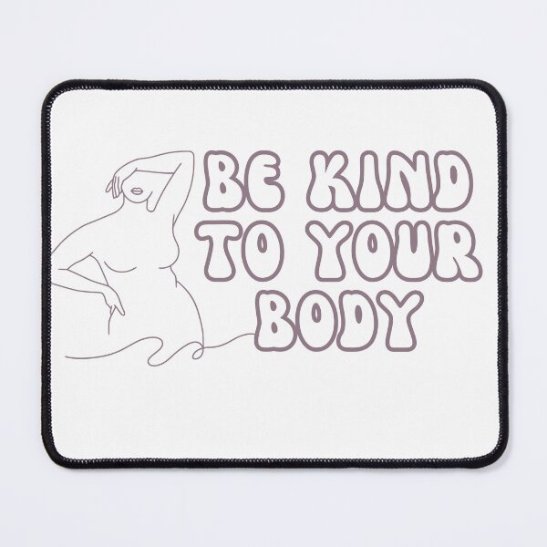 Item preview, SELF LOVE - BE KIND TO YOUR BODY designed and sold by artrishkyna.