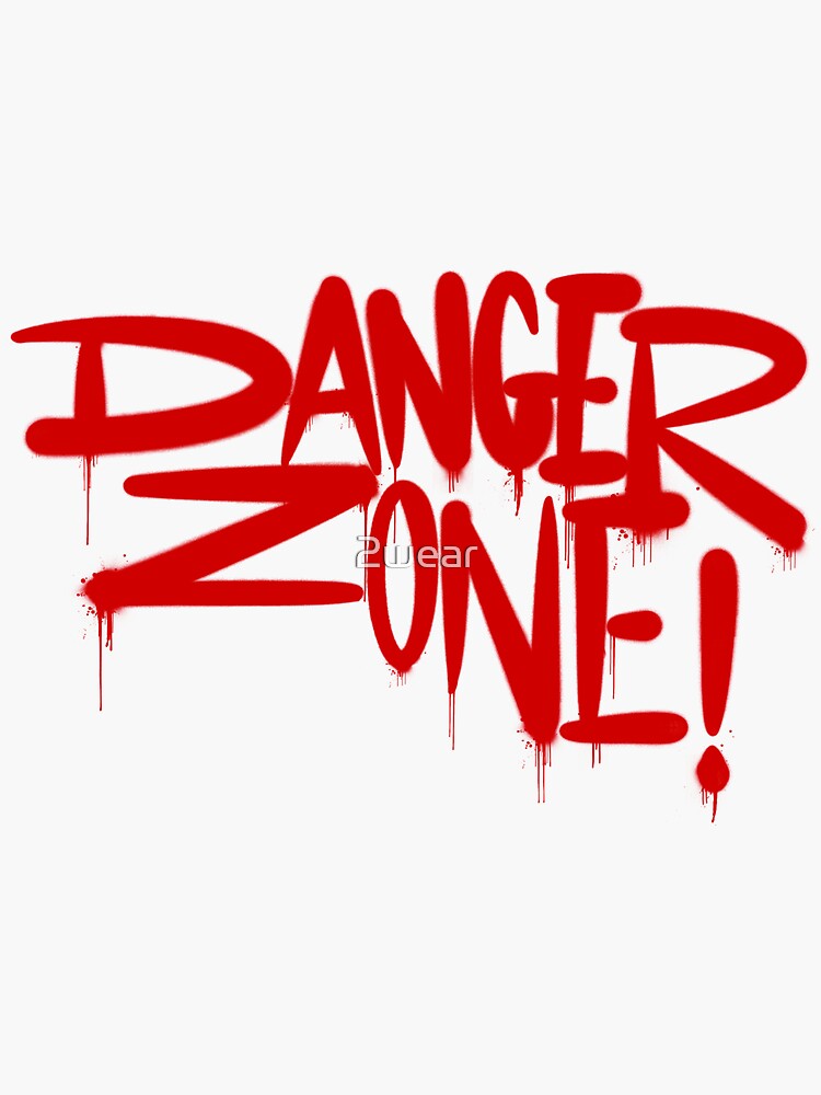 Graffiti Tag Style Danger Zone Sticker for Sale by 2wear