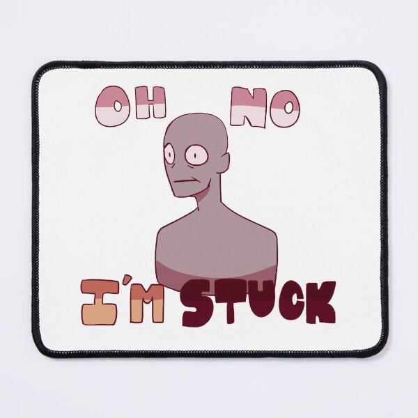 Item preview, Oh No I'm Stuck designed and sold by Tomuraukami.