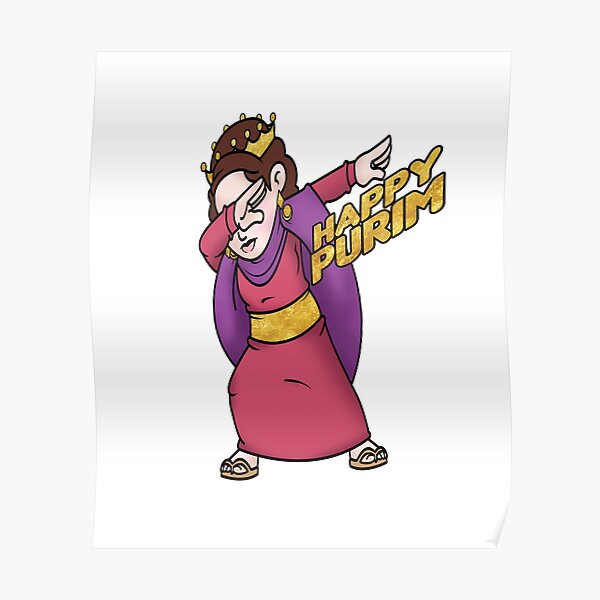 Happy Purim by Queen Esther doing a Dab | Happy Purim Poster