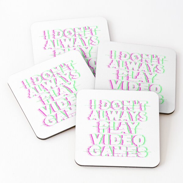 Item preview, Gamer Quote I Don't Always Play Video Games designed and sold by 67prints.