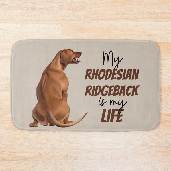 Item preview, My Rhodesian Ridgeback is my life designed and sold by ChickNickStudio.