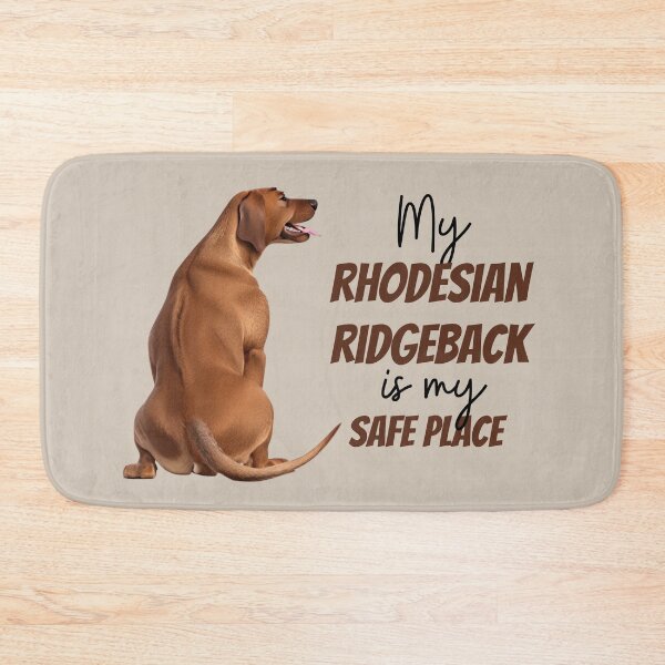 Item preview, My Rhodesian Ridgeback is my Safe place designed and sold by ChickNickStudio.