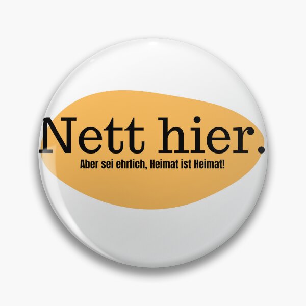 Item preview, Nett hier - Heimat ist Heimat designed and sold by elyou-designs.