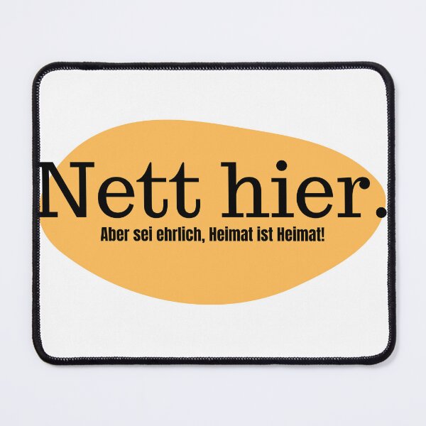 Item preview, Nett hier - Heimat ist Heimat designed and sold by elyou-designs.