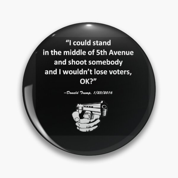 Item preview, "I could stand in the middle of Fifth Avenue and shoot somebody, and I wouldn't lose any voters, OK?" Handgun designed and sold by michael6076.