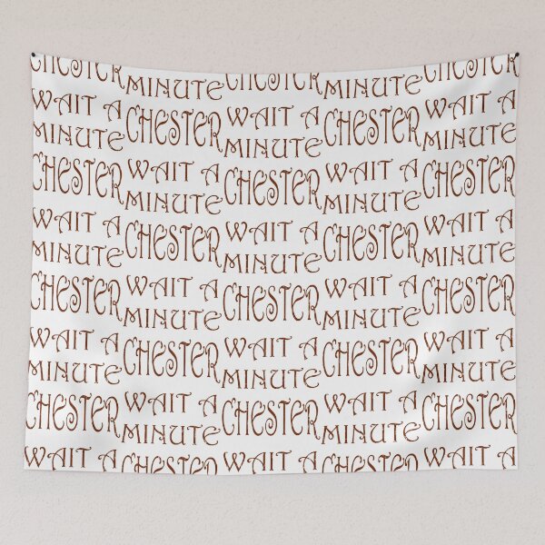 Item preview, Wait a minute chester designed and sold by MaganSotel.