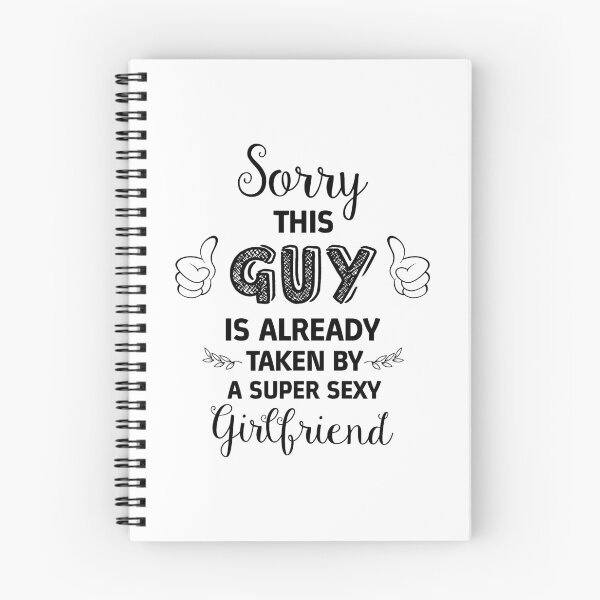 Item preview, sorry this guy is Already taken by a super sexy girlfriend Essential designed and sold by Jessica Rani.