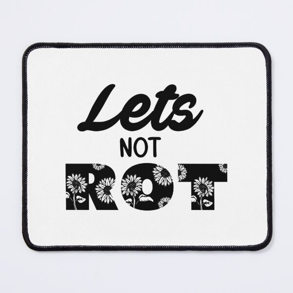 Item preview, Let's Not Rot designed and sold by lexlindsay.