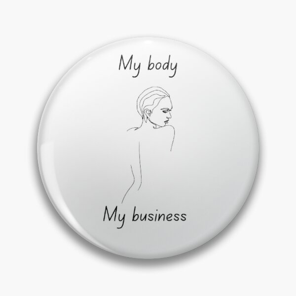 Item preview, My body, My business designed and sold by EDrecovery.