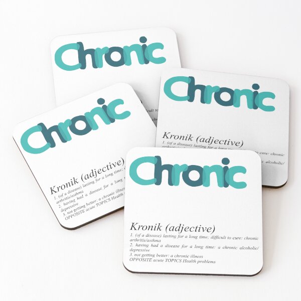 Item preview, Chronic - disabled dictionary definition designed and sold by NatLeBrunDesign.