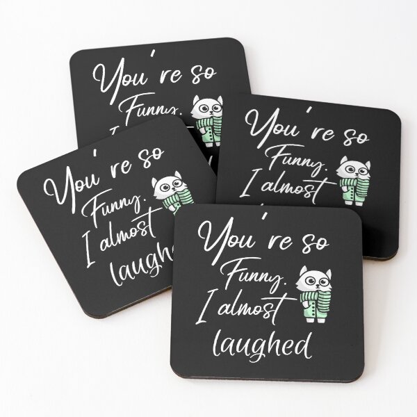 Item preview, You're so funny. I almost laughed. Funny sarcastic quote designed and sold by HosvPrint .s.