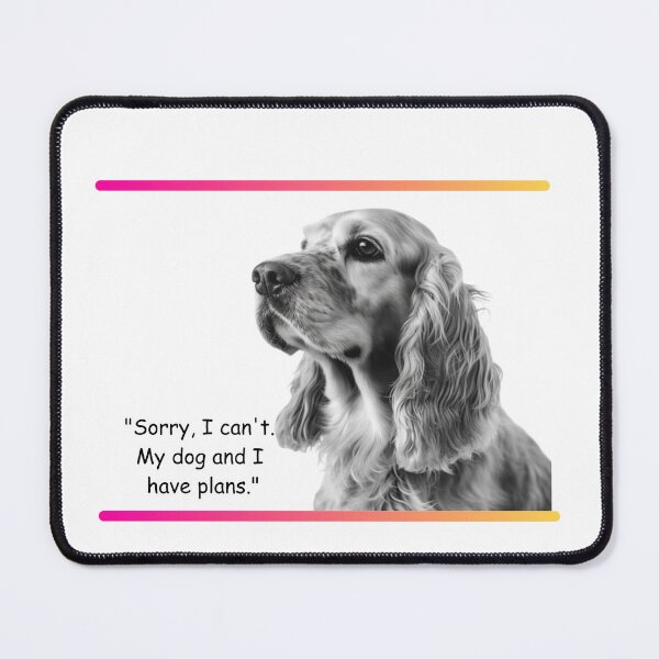 Item preview, My Dog and I, Have Plans  designed and sold by Terry-Salsa.