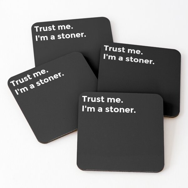 Item preview, "Trust me. I'm a stoner." in White (Best Selling Merch) designed and sold by littlebigbry.