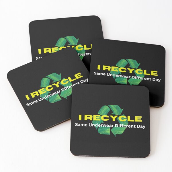 Item preview, I Recycle, same underwear different day designed and sold by Gilby-Designs.
