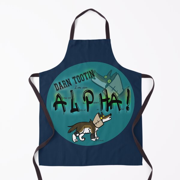 Item preview, Darn Tootin' I'm an Alpha designed and sold by insecthusk.