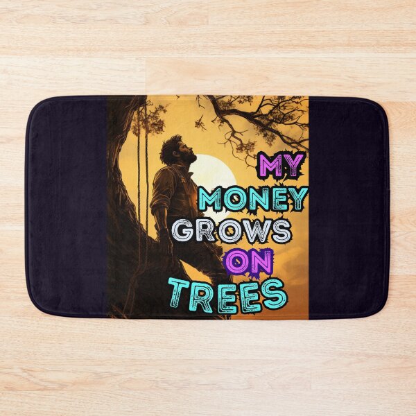 Item preview, MY MONEY GROWS ON TREES FUNNY GIFTS FOR ARBORISTS designed and sold by Filmharmony.
