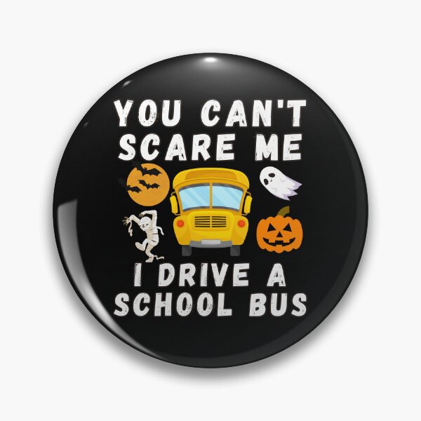 Item preview, You Can't Scare Me I Drive A School Bus Funny Halloween designed and sold by ArtisShops.