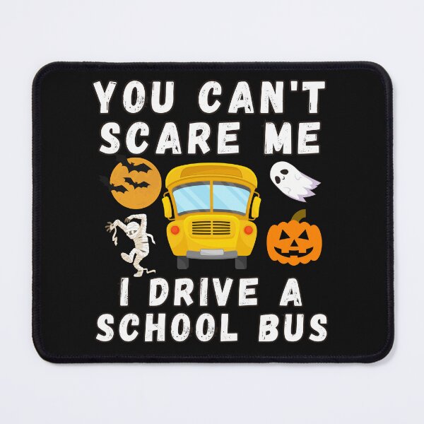 Item preview, You Can't Scare Me I Drive A School Bus Funny Halloween designed and sold by ArtisShops.