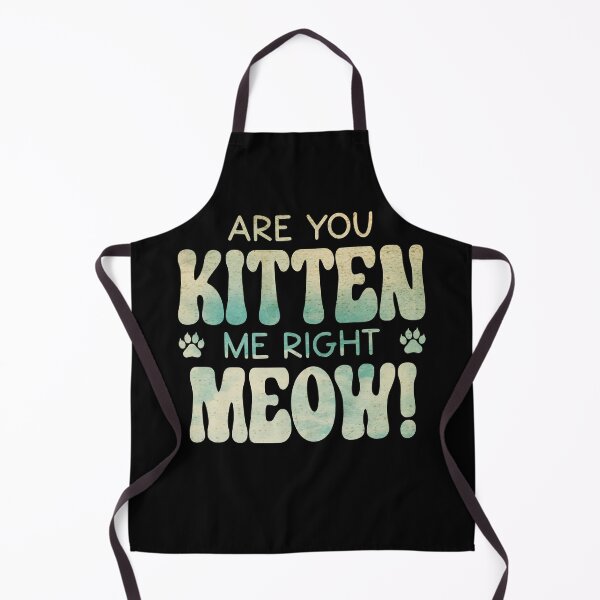 Item preview, Are You Kitten Me Right Meow designed and sold by PetSafari.