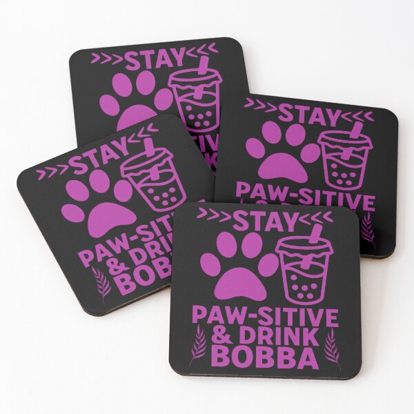Item preview, Stay Pawsitive and Drink Bobba designed and sold by duke818.