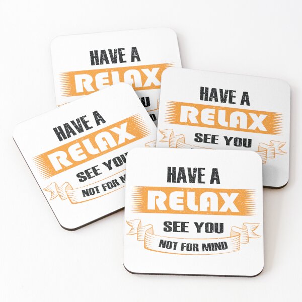 Item preview, Have a relax see you not for mind designed and sold by TtshirtPlanet.