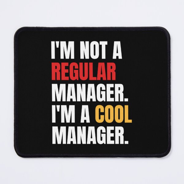 Item preview, I'm Not A Regular Manager I'm a Cool Manager Funny  	 designed and sold by plzkpcdlzl3.