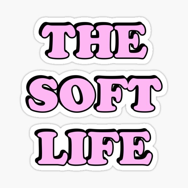Item preview, The soft life designed and sold by Inspirationmotivation.