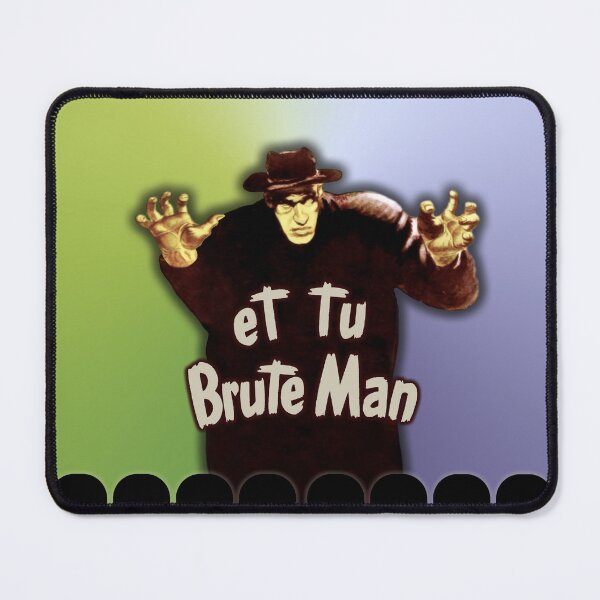 Item preview, Et Tu Brute Man (The Brute Man & MST3K Inspired) designed and sold by Fanarchist.