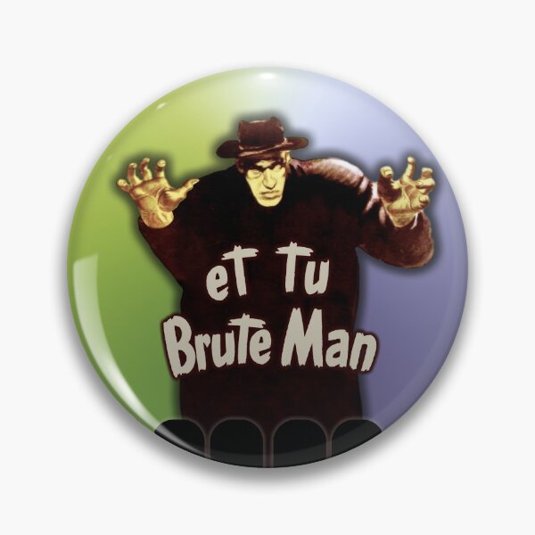 Item preview, Et Tu Brute Man (The Brute Man & MST3K Inspired) designed and sold by Fanarchist.