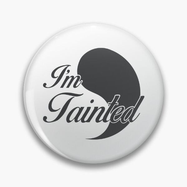 Item preview, I'm Tainted designed and sold by Taveren-Tavern.
