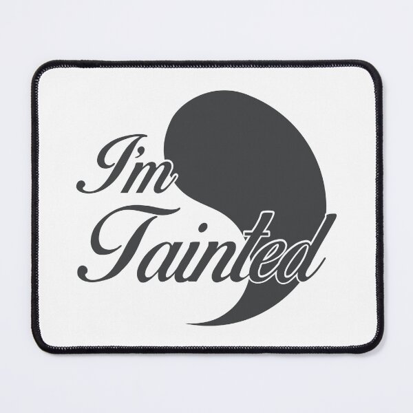 Item preview, I'm Tainted designed and sold by Taveren-Tavern.