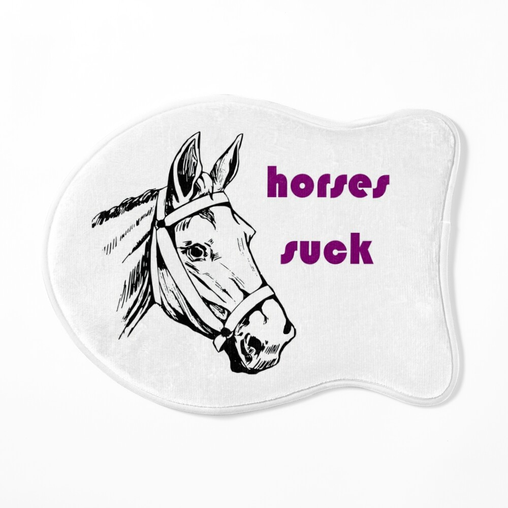 Horses Suck