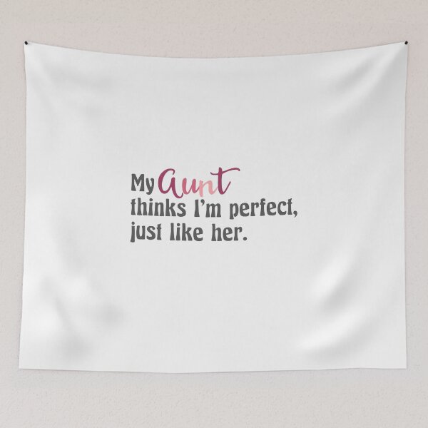 Item preview, My Aunt Thinks Im Perfect Just Like Her | Aunt | Auntie | New Aunt | Future Aunt | Niece | Aunt Gift designed and sold by ShoniwDesigns.