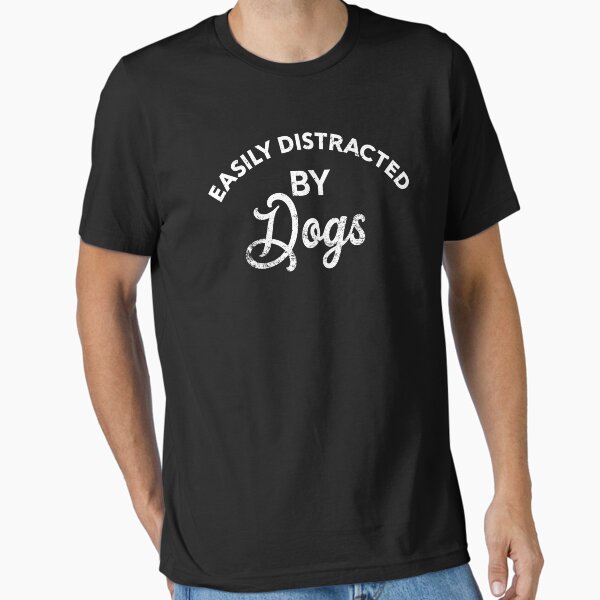 Artikel-Vorschau von Lässt sich leicht von Hunden ablenken, designt und verkauft von Picasmus Tees.