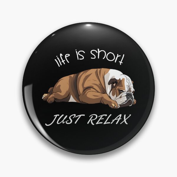 Item preview, Lazy English Bulldog - Life is Short Just Relax designed and sold by Studio-Pixel.